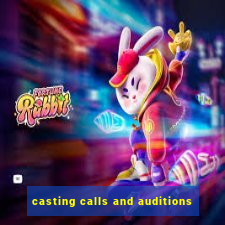 casting calls and auditions